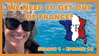 We need to get out of France! – Sailing Helios   S01E10
