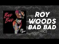 Roy Woods - Bad Bad (LYRICS)