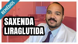 SAXENDA - LIRAGLUTIDA: RISCOS, USOS e EFEITOS COLATERAIS. (Injeções contra obesidade - emagrecer)