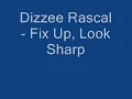 Dizzee Rascal - Fix Up, Look sharp Lyrics