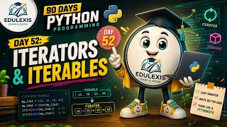 Day 52 Iterators Iterables Explained with Examples Edulexis