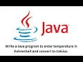 Basic Write a Java program to enter temperature in Fahrenheit and convert to Celsius