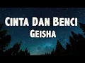 Download Lagu Cinta Dan Benci - Geisha ( Lirik Lagu )