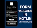 How to Add Form Validation in Android Studio Using Kotlin Input Field Validation Tutorial