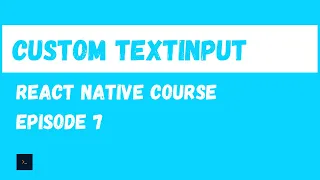 Custom Text Input React Native Beginner Project Course