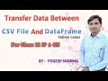 Transfer Data Between CSV File and DataFrame How to create a CSV File