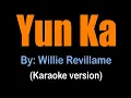 Download Lagu YUN KA - Willie Revillame (karaoke version)