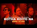 Download Lagu Kotha Koiyo na Remix | DJ ARH | DVJ Sujon | Coke Studio Bangla | Shiblu Mredha, Aleya,Emon Chowdhury
