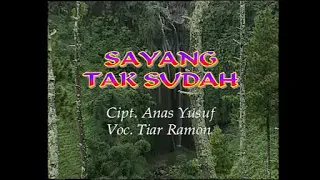sayang tak sudah lagu nostalgia vokal asli minang tiar ramon