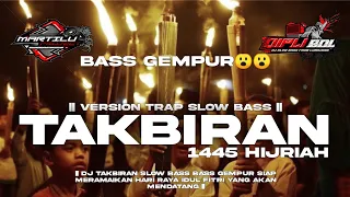 Download DJ TRAP TAKBIRAN FULL BASS||DJ TAKBIR SLOW FULL BASS||dj spesial malam takbir MP3