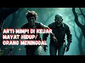 Download Lagu Arti Mimpi Dikejar Mayat Hidup yang menyeramkan |  waspada 