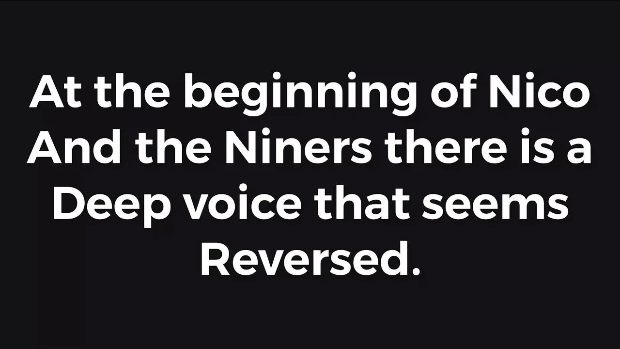 Nico and the Niners beginning reversed!?!? Twenty one pilots theory??!!