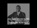 Amos Easton as Bumble Bee Slim-Cold Blooded Murder No  2