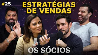 ESTRATÉGIAS DE VENDAS | Os Sócios Podcast #25
