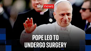 Pope Leo to undergo surgery to remove lung nodule