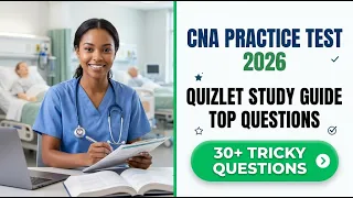 2026 CNA Practice Test Master Quizlet Study Guide Top Exam Questions To Pass Fast Today