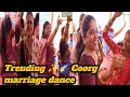 Trending ✨ Coorg marriage dance #Coorg#Viral video #Youtube...