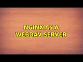 Nginx as a WebDAV server