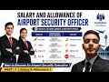 Salary and Allowances of Airport Security Executive How to Become Airport Security Officer Part 1