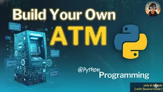 Python ATM Machine Project Mini Project for Beginners with Source Code