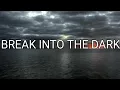 Download Lagu Break Into The Dark (Lyrics)