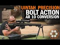 Review The Bolt Action Uintah Precision AR-10 with Navy SEAL Coch