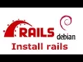 How to Install Ruby on Rails on Debian 9 Stretch Linux XFCE