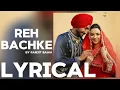 Download Lagu Reh Bachke (Lyrical Video) Ranjit Bawa | Reh Bachke Ranjit Bawa Lyrics | Latest Punjabi Songs 2025