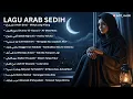 Download Lagu 💔 Lagu Arab Sedih Paling Menyentuh 2025 | Musik Arab Romantis \u0026 Emosional | أغاني حزينة