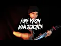 Download Lagu Aura Kasih - Mari Bercinta (tapi dibawain sama Falling in Reverse)