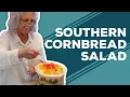 Quarantine Cooking - Southern Cornbread Salad