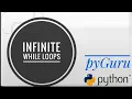 pyBasics 23 Infinite while loops pyGuru