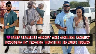 OMG Deep secr ts About The Adeleke Family Exposed by Davido brother ex wife beggy