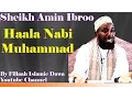 Download Lagu Haala Nabi Muhammad (s.a.w) ~ Sheikh Amin Ibroo