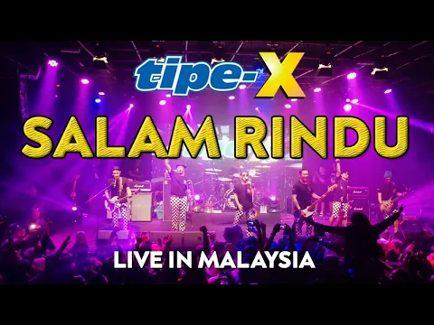 Download MP3 TIPE-X - SALAM RINDU LIVE IN MALAYSIA