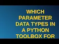 Gis Which parameter data types in a Python toolbox for selecting a path