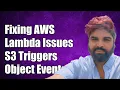 Fixing AWS Lambda Trigger Issues for S3 Object Creation Events