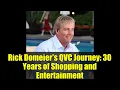 Rick Domeier s QVC Journey 30 Years of Shopping and Entertainment