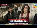 Download Lagu Sultan Salahuddin Ayyubi Season 2 Episode 15 -  29 August 25 - HUM TV