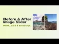Before After Image Slider with CSS and JS