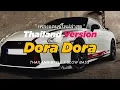 Lagu DJ DORA DORA THAILAND STYLE x SLOW BASS THAI REMIX BY DJ FEBRI
