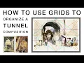 Learn How To Use The Grid System to Organize A tunnel Composition