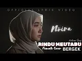 RINDU MEUTABU - Lagu Aceh Tersedih Bergek (COVER by Noira)