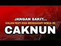 Download Lagu CAKNUN TERBARU | JANGAN SAKIT KITA KUAT MENGHADAPI INI SEMUANYA ‼️