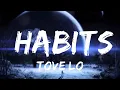 Tove Lo - Habits (Stay High) (Lyrics)  | Music one for me
