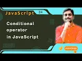 Conditional Operator in JavaScript - JavaScript Tutorial 24