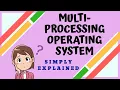 Multiprocessing Operating System Easy Explanation Using Animation