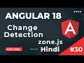 What is Change Detection zone js Angular 18 Tutorial In Hindi Part 30