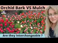 Orchid Bark VS Mulch Are They Interchangeable