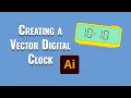 Creating a Vector Digital Clock in Adobe Illustrator